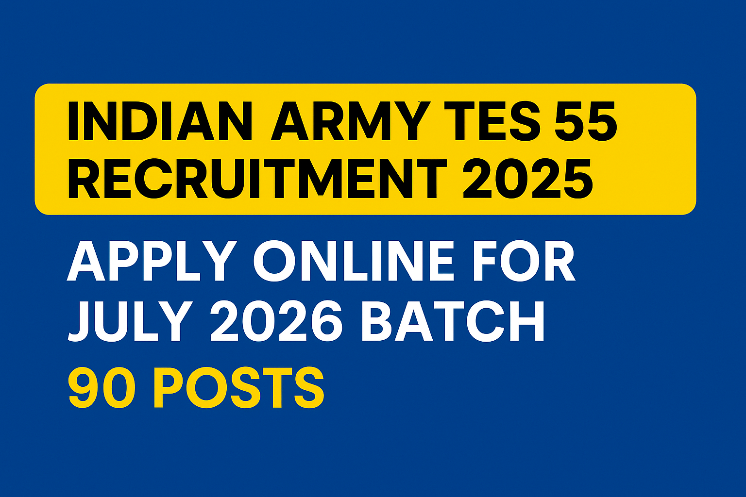 Indian Army 10+2 TES 55 Recruitment 2025