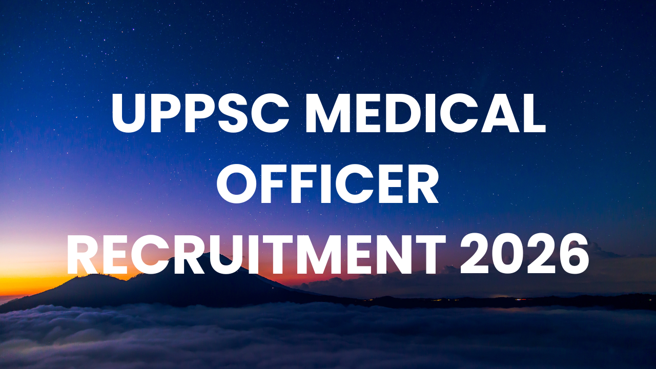 UPPSC Medical Officer Recruitment 2026